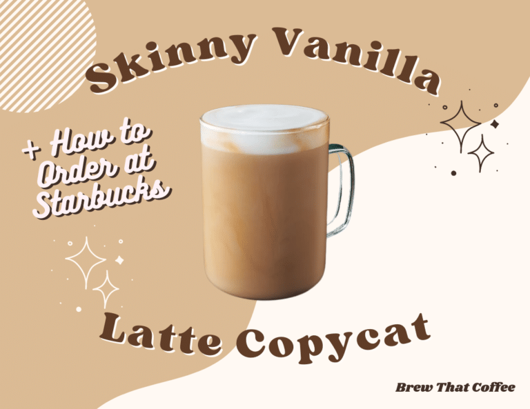 How to Order a Starbucks Skinny Vanilla Latte (& Copycat Recipe) Brew